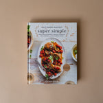 "Half Baked Harvest Super Simple" by Tieghan Gerard BOOKS - cookbook Penguin Random House
