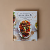 "Half Baked Harvest Super Simple" by Tieghan Gerard BOOKS - cookbook Penguin Random House
