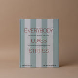 "Everybody Loves Stripes: Decorating Between the Lines" by Alexandra Morris Flint and Emma Bazilian BOOKS - design Hachette Book Group